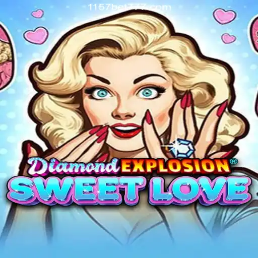 Exploring DiamondExplosionSweetLove: A New Sensation with 1157BET.Com Melhores Slots Online do Brasil